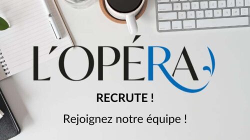 ACTUALITÉ - L'Opéra recrute! 