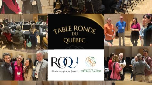 Réunion des opéras du Québec-Association pour l'opéra au Québec- Une table-ronde du Québec fort animée